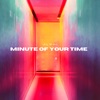 Minute of Your Time - Single