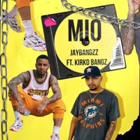 Mio (feat. Kirko Bangz) - Single - Jaybangzz