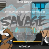 Savage (feat. Solja Sick, Rich Espy, Tony Hill & Baby Eazy-E3) - Single - Bigg Cixx