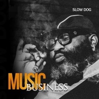 Music Business - Slowdog