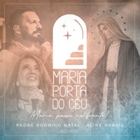 Maria Porta do Céu (Maria Passa na Frente) - Single - Padre Rodrigo Natal