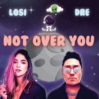 Not Over You - Single - Dre Fariñas & Losi