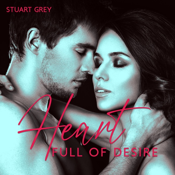 Heart Full of Desire (Sensual Jazz for Lovers)