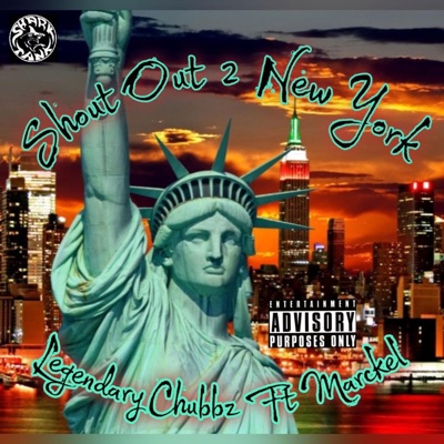 Shout Out 2 NY (feat. Legendary Chubbz) - Single