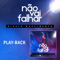 Não Vai Falhar (Playback) - Single - Gisele Nascimento