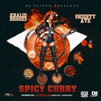 Spicy Curry (feat. Shiesty Ave) - Single - DJ Flippp & Khalid Brooks