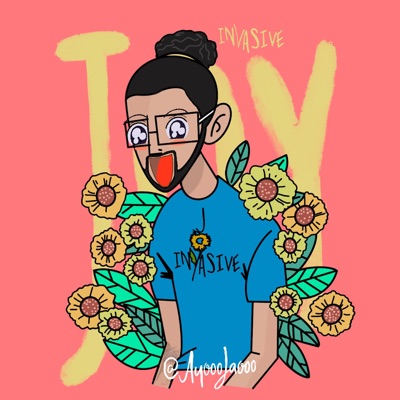 Invasive Joy