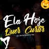 Ela hoje quer curtir - Single