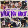 When You Had It - Single