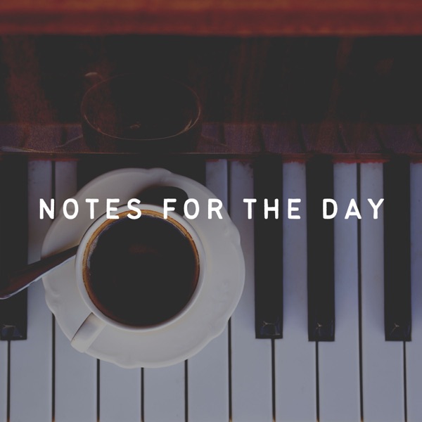 Notes for the Day