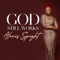 God Still Works - Alexis Spight lyrics