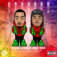 Crossed (feat. Zoocci Coke Dope) - Single - Yovngb