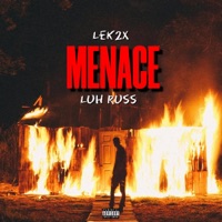 Menace (feat. Luh Russ) - Single - Lek2x