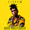Miss Independent - Eichem