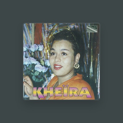 Listen to Kheira, watch music videos, read bio, see tour dates & more!