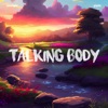 Talking Body - Single