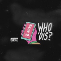 Who Dis - Single - $acks