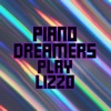 Piano Dreamers Play Lizzo (Instrumental)