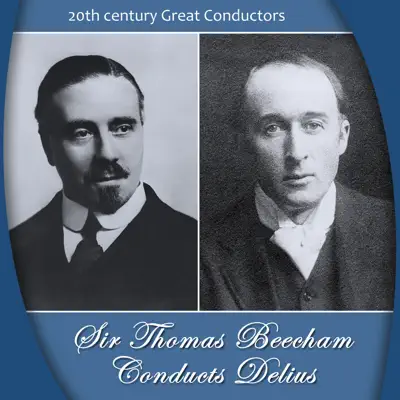 Sir Thomas Beecham Conducts Delius - Royal Philharmonic Orchestra