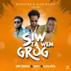 VAC For Real - Siw Ta Wem Grog (feat. TEAM MADADA, Mr Deng & Colmix)