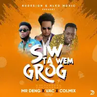 Siw Ta Wem Grog (feat. TEAM MADADA, Mr Deng & Colmix) — VAC For Real
