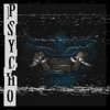 Psycho - Single