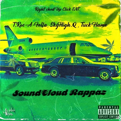 Soundcloud Rappaz (feat. SkyHigh Q & Tuck Flame) - Single