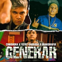 Generar (feat. Yefry Gabbana & Drakomafia) - Single - ChiKiMora