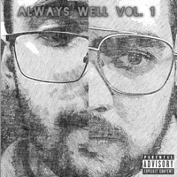 Always Well, Vol. 1 - Jabez Z & B. Wells
