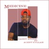 Medicine (feat. Agent Kyllah) - Single