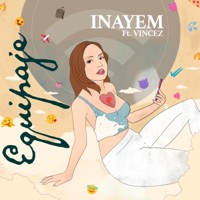 Equipaje (feat. Vincez) - Single - Inayem