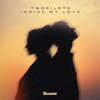 Inside My Love - TWOPILOTS