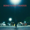 Hometown Famous - Single