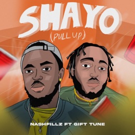 Shayo (feat. Gift Tune) Nashfillz
