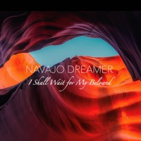 I Shall Wait for My Beloved - Single - Navajo Dreamer