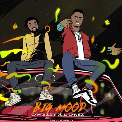 Big Mood (feat. L Drez) - Single