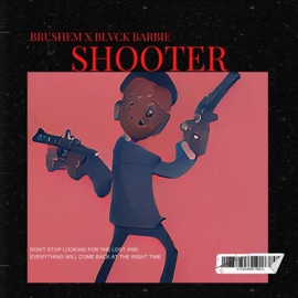SHOOTERS (feat. BlVCK BARBIE) Brushem