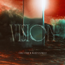 Vision! Yvng Starr & Mainetoowavy!