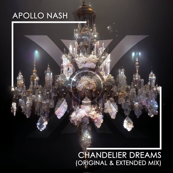Chandelier Dreams - Single