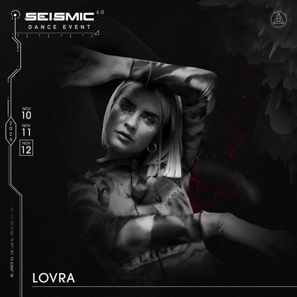LOVRA at Seismic Dance Event 6.0 (DJ Mix)