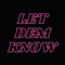Let Dem Know (feat. Talentino) - Badboi Cheks lyrics