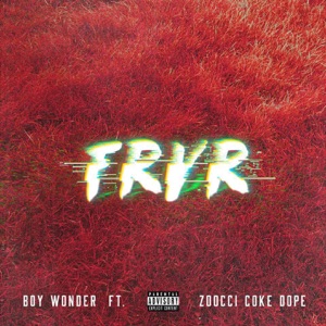 FRVR (feat. Zoocci Coke Dope)