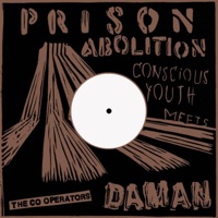 Prison Abolition (feat. The Co‑Operators) - Single - Daman