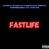 Fastlife (feat. Porter DaBoi, Nappy KCG, Porterboi $krill Will, Suwoo Lucc & Yung Rico) - Single