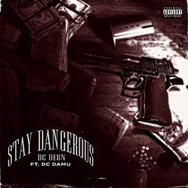 Stay Dangerous (feat. Dc Damu) Dcdeon