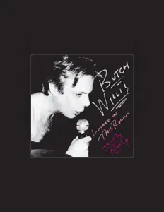 Dengarkan Butch Willis, tonton video musik, baca bio, lihat tanggal tur & lainnya!