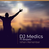 When i remember (feat. Boipelo) - Single - DJ Medics