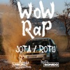 JOTA (WOW RAP (Official Video) (feat. - Roty -) - Single