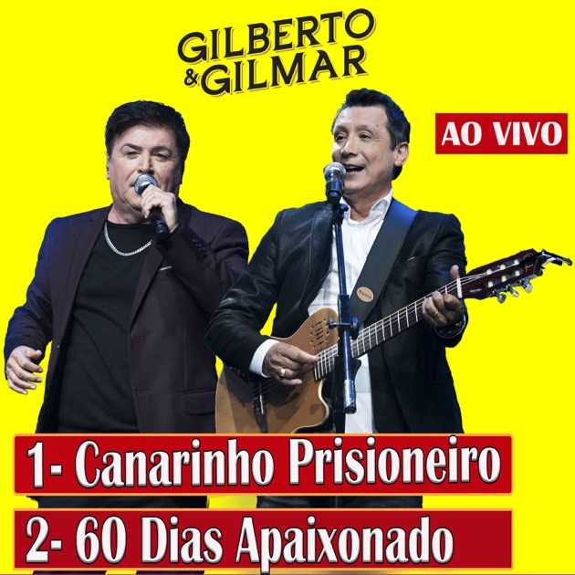 60 Dias Apaixonado (Ao Vivo) - Morceau par Gilberto e Gilmar