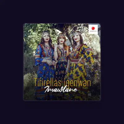 Listen to Tifirellas igenwan, watch music videos, read bio, see tour dates & more!